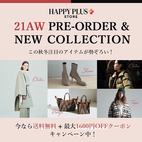 21AW
PRE-ORDER&NEWCOLLECTION