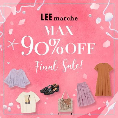 LEEmarche
MAX90%OFF
Final Sale！