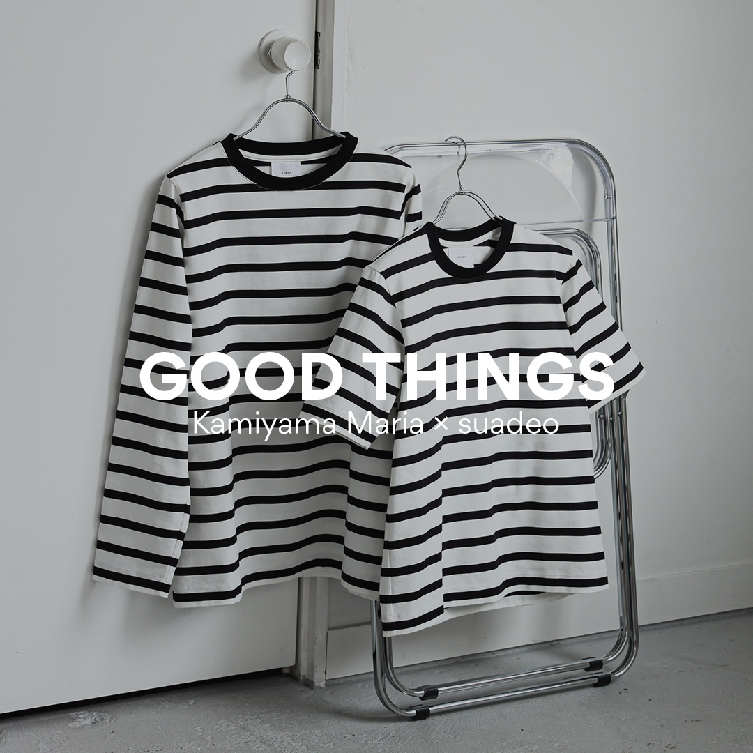 GOOD THINGS “いいもの”をご紹介する連載企画 Vol.11 『CINOH』×『HAPPY PLUS STORE』