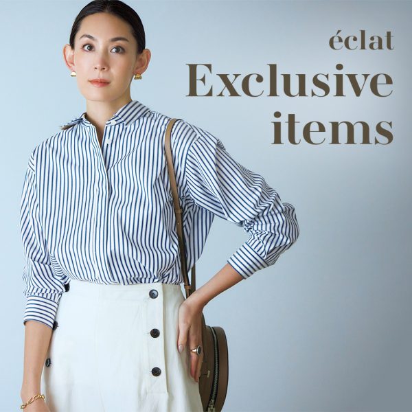 eclat Exclusive items